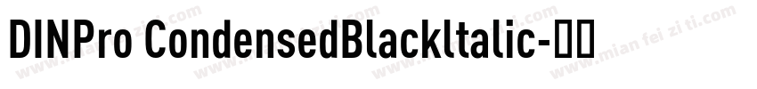 DINPro CondensedBlackltalic字体转换